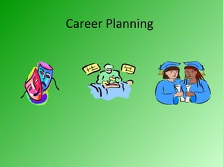 Career Planning 
 