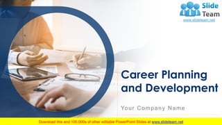 Career Planning
and Development
Your Company Name
 