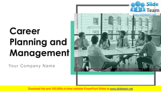 Career
Planning and
Management
Your Company Name
 