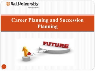 Career Planning and Succession
Planning
1
 