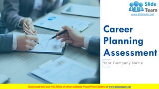 Career
Planning
Assessment
Your Company Name
 