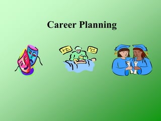 Career Planning
 