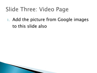Add the picture from Google images to this slide also 