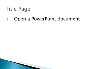 Open a PowerPoint document 