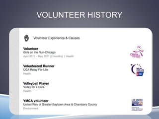 VOLUNTEER HISTORY 
 