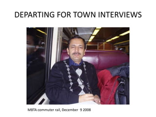 DEPARTING FOR TOWN INTERVIEWSMBTA commuter rail, December  9 2008