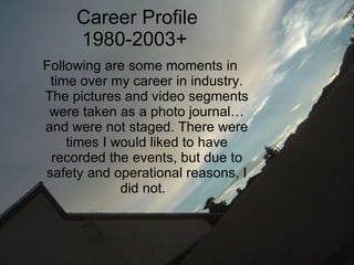 Career Profile 1980-2003+  ,[object Object]