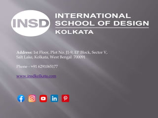 Address: 1st Floor, Plot No. J1-9, EP Block, Sector V,
Salt Lake, Kolkata, West Bengal 700091
Phone - +91 6291065177
www.insdkolkata.com
 