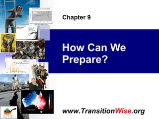 How Can We Prepare? Chapter 9 