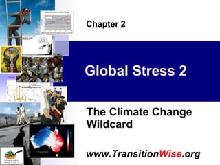 Global Stress 2 The Climate Change Wildcard Chapter 2 