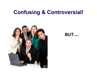 Confusing & Controversial! BUT....   