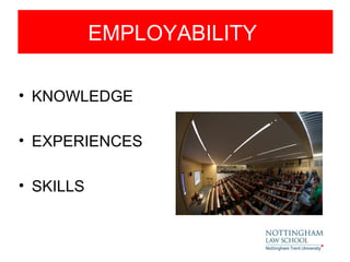 EMPLOYABILITY

• KNOWLEDGE

• EXPERIENCES

• SKILLS
 