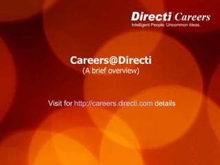 [email_address] (A brief overview) Visit for  http://careers.directi.com  details 