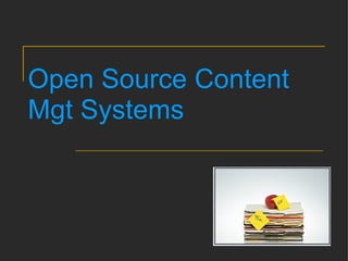 Open Source Content Mgt Systems 