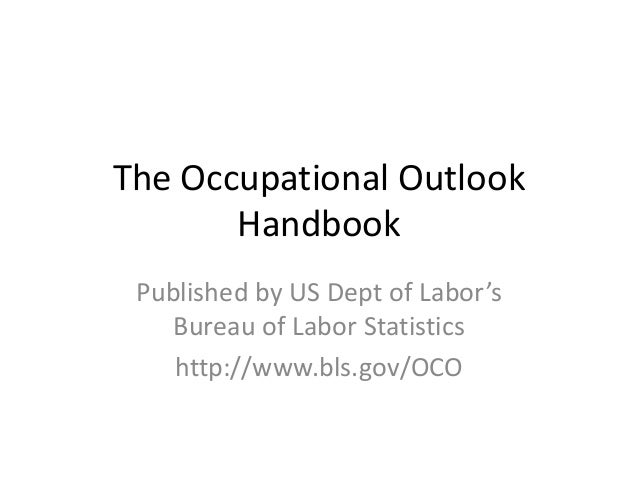 occupational outlook handbook bureau of labor statistics occupational outlook handbook