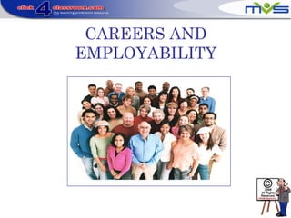 CAREERS AND
EMPLOYABILITY
 