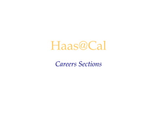 Haas@Cal “Careers” 