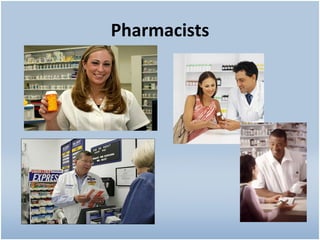 Pharmacists 