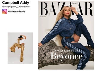 Campbell Addy
@campbelladdy
Photographer // filmmaker
 