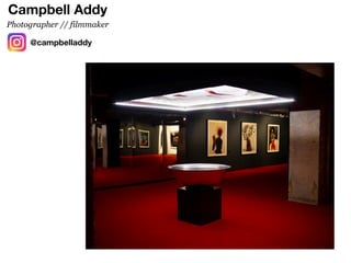 Campbell Addy
@campbelladdy
Photographer // filmmaker
 