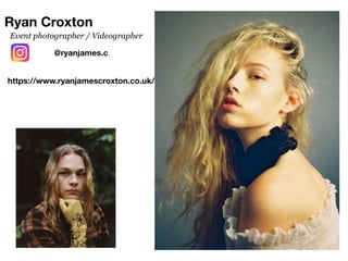 Ryan Croxton
@ryanjames.c
Event photographer / Videographer
https://www.ryanjamescroxton.co.uk/
 