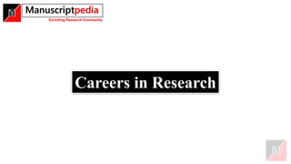 Careers in Research
 