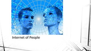 Internet of People
 