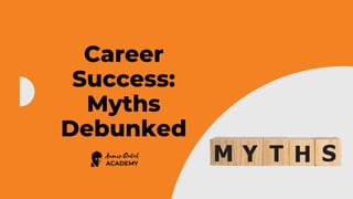Career Success: Myths Debunked