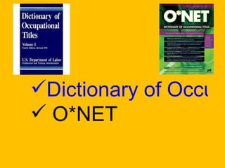 Dictionary of Occupational Titles O*NET 