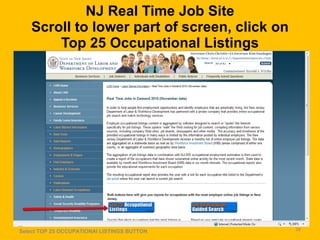 NJ Real Time Job Site Scroll to lower part of screen, click on Top 25 Occupational Listings Select TOP 25 OCCUPATIONAl LISTINGS BUTTON 