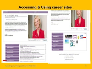 Accessing & Using career sites Locating and Using Job Search Web Sites 