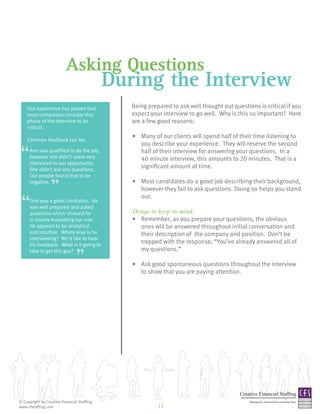 Asking Questions
                                              During the Interview
    Our experience has proven that    ...