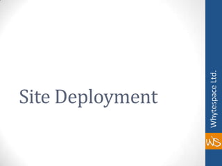Site Deployment