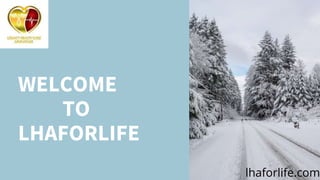WELCOME
TO
LHAFORLIFE
lhaforlife.com
 
