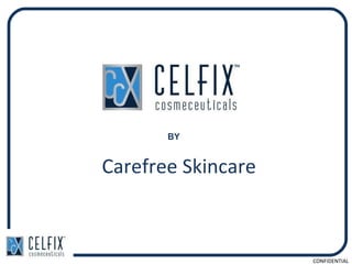 Carefree Skincare CONFIDENTIAL BY 