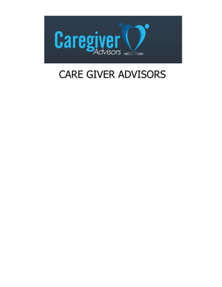 CARE GIVER ADVISORS
 