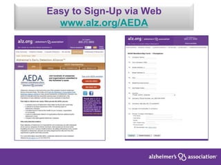 Easy to Sign-Up via Web
www.alz.org/AEDA
 
