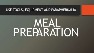 Paraphernalias Checklist caregivingservices-tools, equipment and paraphernalia.pptx