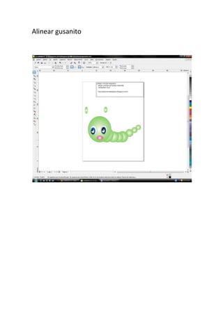 Alinear gusanito