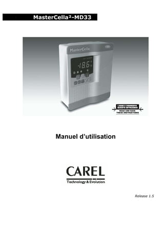 MasterCella²-MD33

Manuel d’utilisation

Release 1.5

 