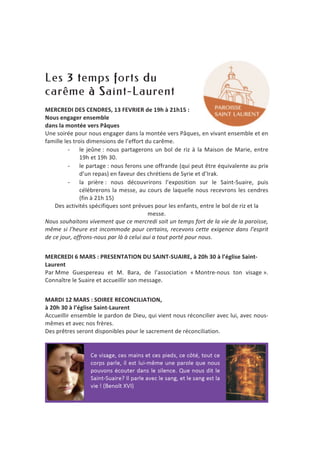  




       Les 3 temps forts du
       carême à Saint-Laurent
       '
       .#-!-#3*&3#$&!#03-#$9&:;&5#7-*#-&<=&:>?&@&A:?:B&4&
       0CDE&=FGHG=I&=FE=JKL=&
       <HFE&LH&JCFMN=&O=IE&1PQD=E&
       M#%')"7&1%'/"-&'#"-)'%#N2N%&'82#)'52'D"#$1%'(%&)'*+,-%).'%#'(7(2#$'%#)%D65%'%$'%#'
       @2D755%'5%)'$&"7)'87D%#)7"#)'8%'5>%@@"&$'8-'42&0D%<'
                 ! 5%' =%Z#%'R' #"-)' /2&$2N%&"#)' -#' 6"5' 8%' &7[' 3' 52' !27)"#' 8%' !2&7%.' %#$&%'
                      ]:'%$']:'^_<'
                 ! 5%'/2&$2N%'R'#"-)'@%&"#)'-#%'"@@&2#8%'F,-7'/%-$'0$&%'1,-7(25%#$%'2-'/&7?'
                      8>-#'&%/2)K'%#'@2(%-&'8%)'4:&1$7%#)'8%'SU&7%'%$'8>J&2`<'
                 ! 52' /&7Y&%'R' #"-)' 814"-(&7&"#)' 5>%?/")7$7"#' )-&' 5%' S27#$PS-27&%.' /-7)'
                      41516&%&"#)' 52' D%))%.' 2-' 4"-&)' 8%' 52,-%55%' #"-)' &%4%(&"#)' 5%)' 4%#8&%)'
                      F@7#'3'a:'bK'
           L%)'24$7(7$1)')/147@7,-%)')"#$'/&1(-%)'/"-&'5%)'%#@2#$).'%#$&%'5%'6"5'8%'&7['%$'52'
                                                   D%))%<'
       *+(,$,+(-.#/+0,$1#1")"0/$2("$3"$)"&3&"4#$,+#/$(0$/")5,$6+&/$4"$7.$1#"$4"$7.$5.&+#,,"8$
       )9)"$ ,#$ 7:-"(&"$ ",/$ #03+))+4"$ 5+(&$ 3"&/.#0,8$ &"3"1+0,$ 3"//"$ ";#<"03"$ 4.0,$ 7:",5&#/$
       4"$3"$=+(&8$+66&+0,>0+(,$5.&$7?$?$3"7(#$.(#$.$/+(/$5+&/@$5+(&$0+(,A$$
       '
       .#-!-#3*&R&.,-$&4&1-#$#0%,%*)0&3(&$,*0%S$(,*-#9&@&AT?&;T&@&L"NGLUE=&$HUFMS
       +HDI=FM&&
       *2&'!D%' c-%)/%&%2-' %$' !<' G2&2.' 8%' 5>2))"472$7"#' C'!"#$&%P#"-)' $"#' (7)2N%'E<'
       9"##2;$&%'5%'S-27&%'%$'244-%7557&')"#'D%))2N%<'
       '
       .,-3*&:A&.,-$&4&$)*-##&-#!)0!*+*,%*)09&
       @&AT?&;T&@&L"NGLUE=&$HUFMS+HDI=FM&
       A44-%7557&'%#)%D65%'5%'/2&8"#'8%'L7%-.',-7'(7%#$'#"-)'&14"#4757%&'2(%4'5-7.'2(%4'#"-)P
       D0D%)'%$'2(%4'#")'@&Y&%)<'
       L%)'/&0$&%)')%&"#$'87)/"#765%)'/"-&'5%')24&%D%#$'8%'&14"#47572$7"#<'
       '




                                                                                                     '
 