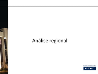 Análise regional

 