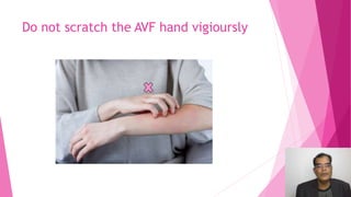 Care of AV Fistula (with explanation on download).pptx