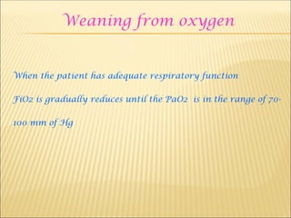 Wean Fio2 CARE OF CHILD UNDER MECHANICAL VENTILATORS.ppt
