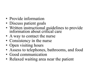 • Provide information
• Discuss patient goals
• Written instructional guidelines to provide
information about critical car...