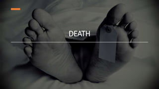 DEATH
 