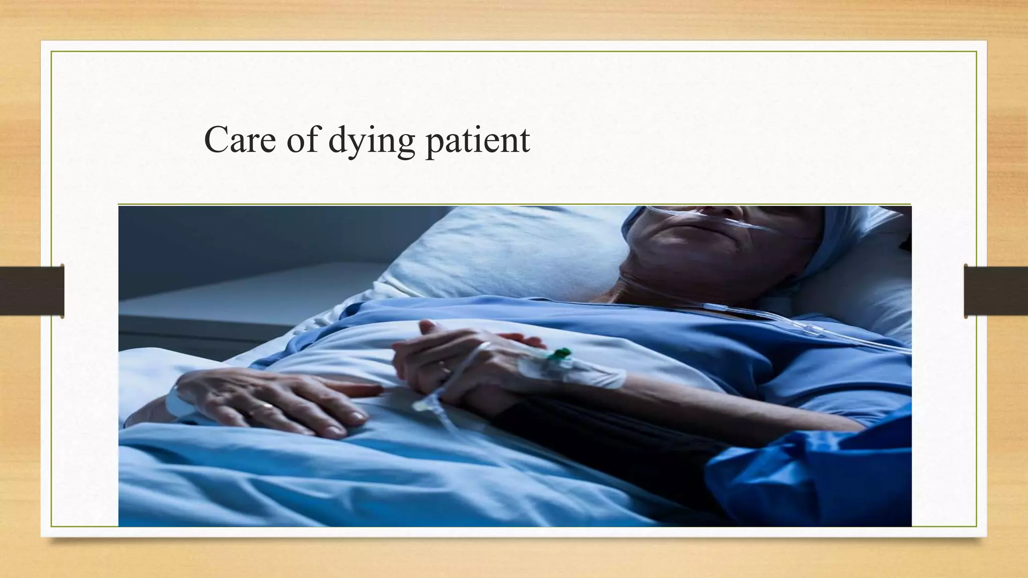Care of terminally ill patient full chapter fundamental of nursing | PPTX