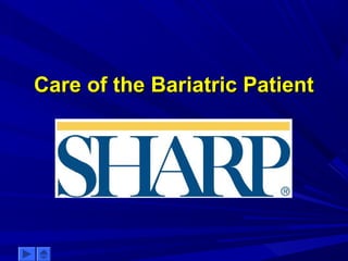 Care of the Bariatric Patient
 