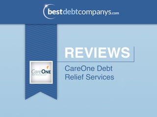 CareOne Debt
Relief Services!
 