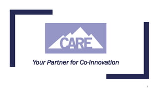 Your Partner for Co-Innovation
1
 